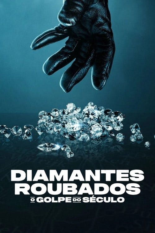 Diamantes Roubados: O Golpe do Século poster