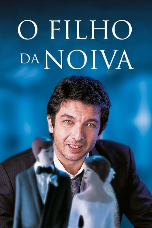 O Filho da Noiva poster
