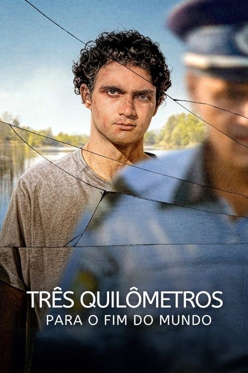 Três Quilômetros para o Fim do Mundo poster
