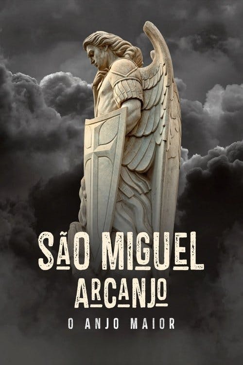 São Miguel Arcanjo - O Anjo Maior poster