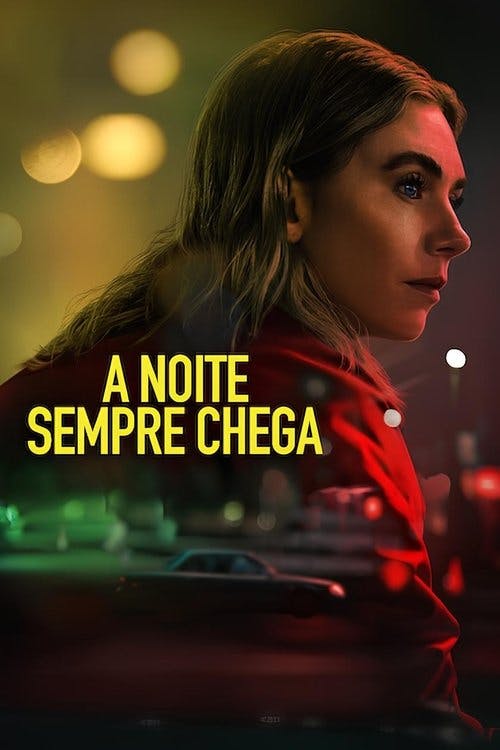 A Noite Sempre Chega poster