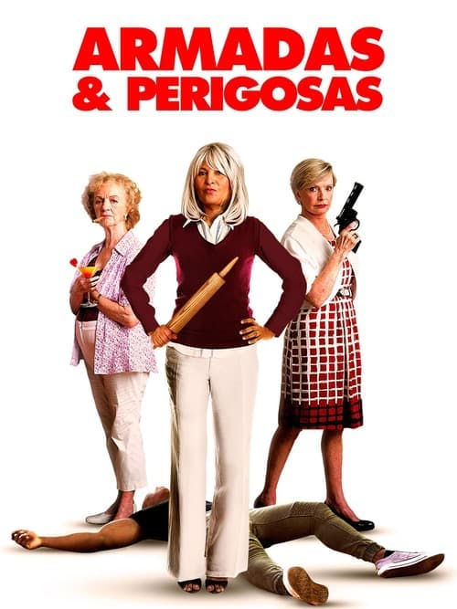 Armadas e Perigosas poster
