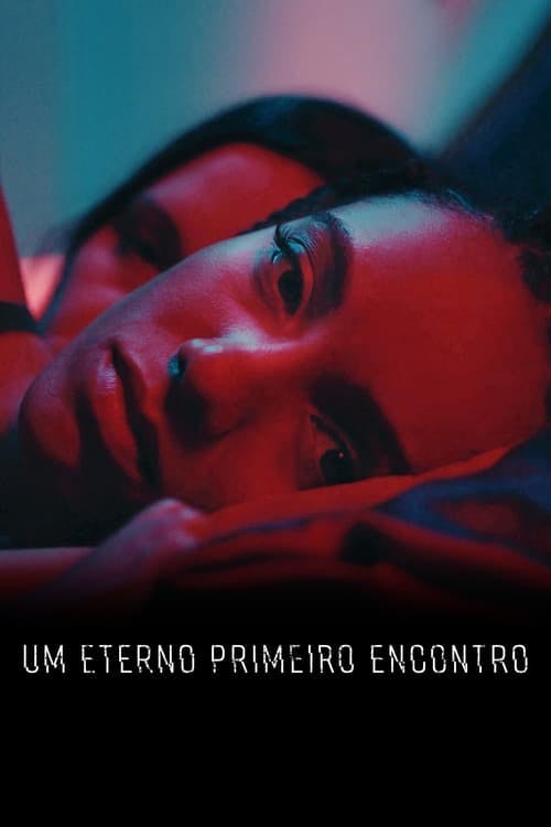 Um Eterno Primeiro Encontro poster
