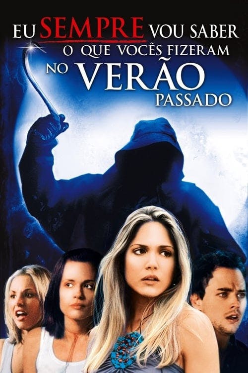 Eu Sempre Vou Saber o Que Vocês Fizeram no Verão Passado poster