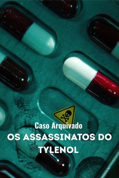 Caso Arquivado: Os Assassinatos do Tylenol poster