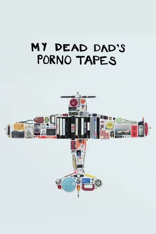 My Dead Dad’s Porno Tapes