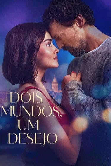 Dois Mundos, Um Desejo poster