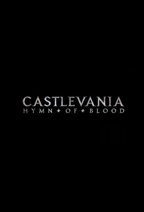 Assistir Castlevania: Hymn of Blood Online em HD