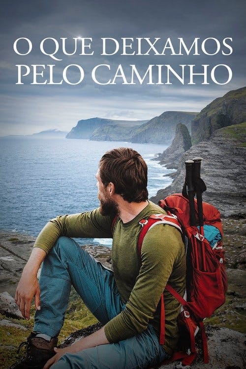 O Que Deixamos Pelo Caminho poster