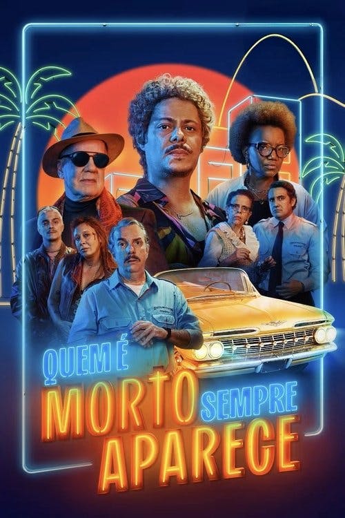 Quem é Morto Sempre Aparece poster