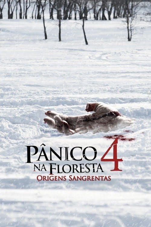 Pânico na Floresta 4: Origens Sangrentas poster