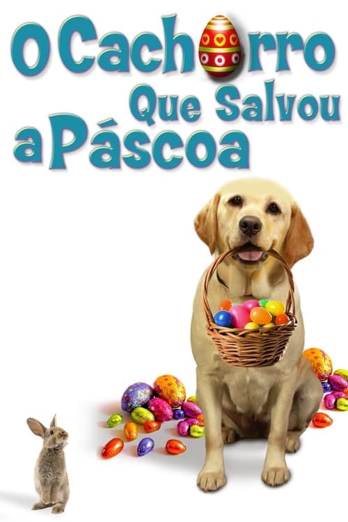 O Cachorro que Salvou a Páscoa poster
