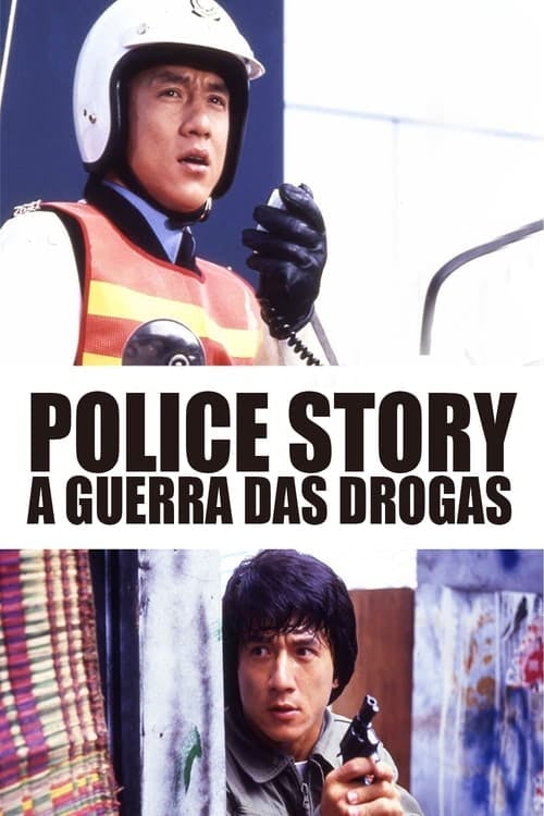 Police Story - A Guerra das Drogas poster