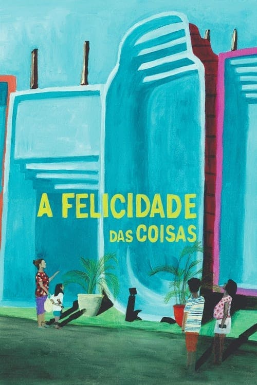 A Felicidade das Coisas poster