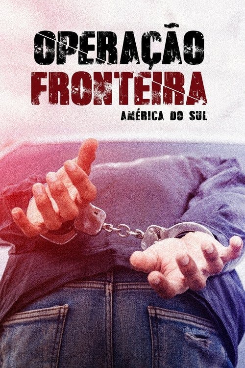 Operação Fronteira: América do Sul poster