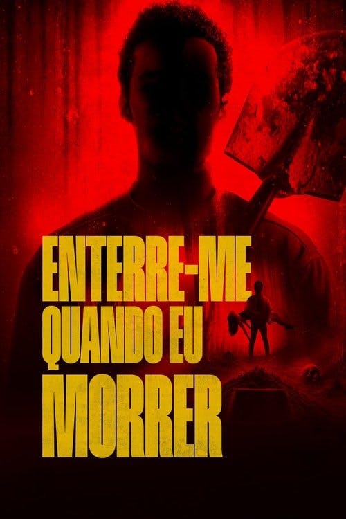 Enterre-me Quando Eu Morrer poster