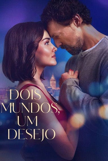 Dois Mundos, Um Desejo poster