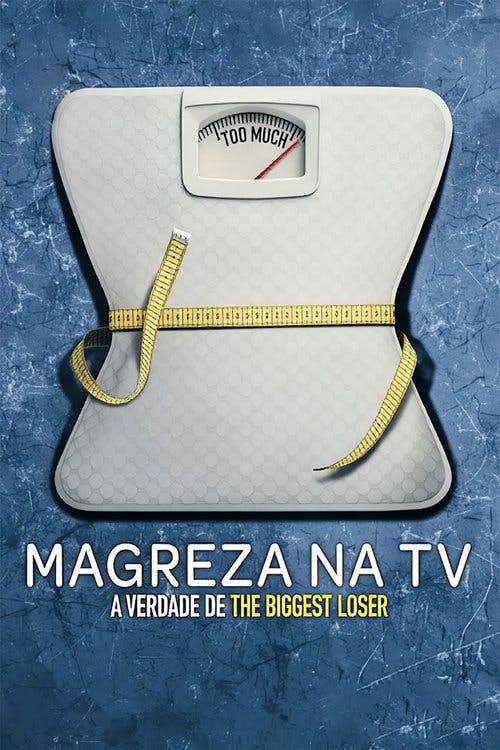 Magreza na TV: A Verdade de The Biggest Loser poster