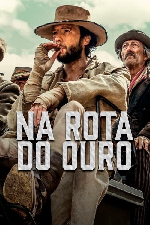 Na Rota do Ouro poster