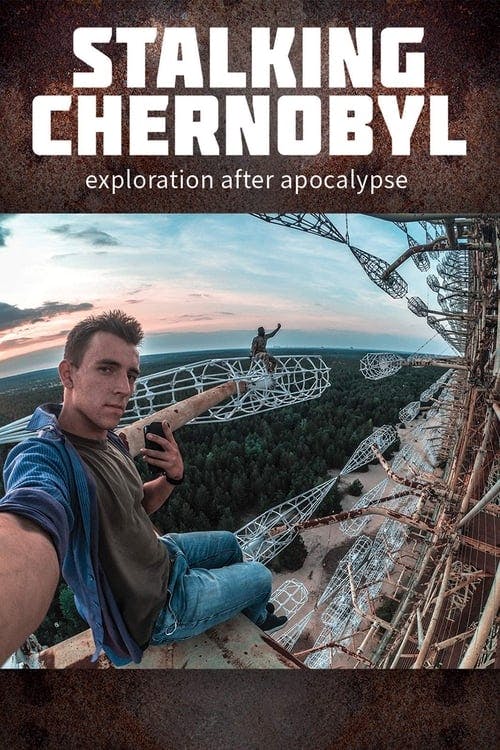 Stalking Chernobyl - Exploração Após o Apocalipse poster
