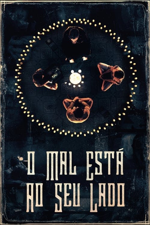 O Mal Está ao Seu Lado poster