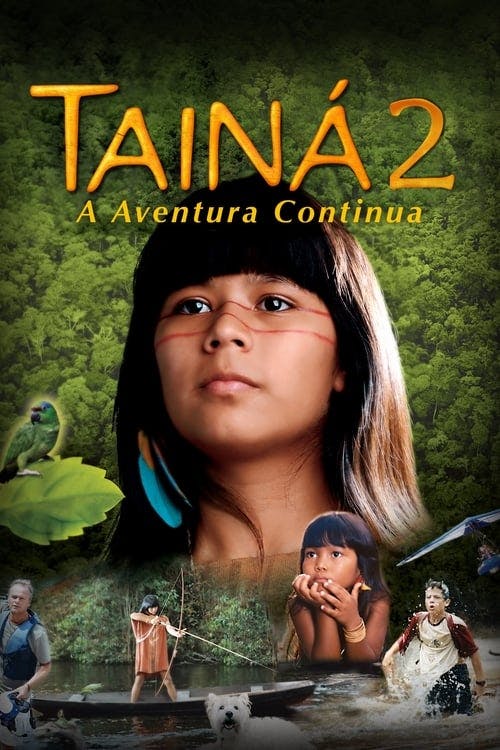 Tainá 2: A Aventura Continua poster