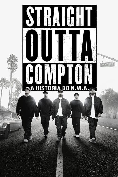 Straight Outta Compton: A História do N.W.A. poster