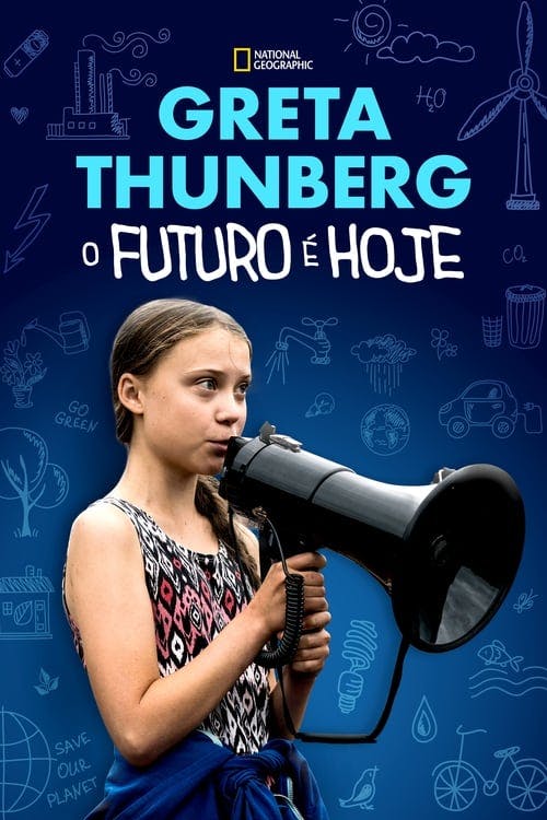Greta Thunberg: O Futuro é Hoje poster