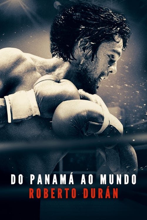 Do Panamá ao Mundo: Roberto Durán poster