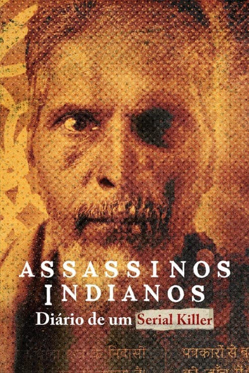 Assistir Assassinos Indianos: Diário de um Serial Killer Online em HD