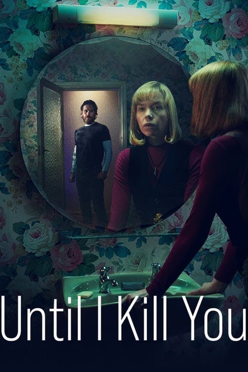 Assistir Until I Kill You Online em HD