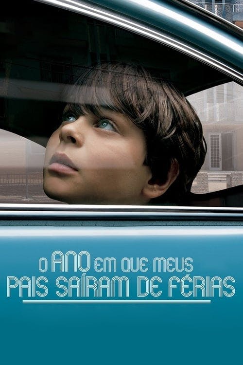 O Ano em que Meus Pais Saíram de Férias poster