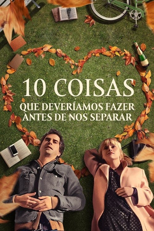 10 Coisas Que Deveríamos Fazer Antes de Nos Separar poster