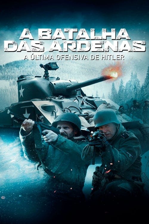 A Batalha das Ardenas: A Última Ofensiva de Hitler poster