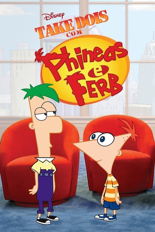 Take Dois com Phineas e Ferb poster