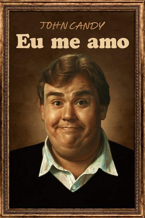 John Candy: Eu Me Amo poster