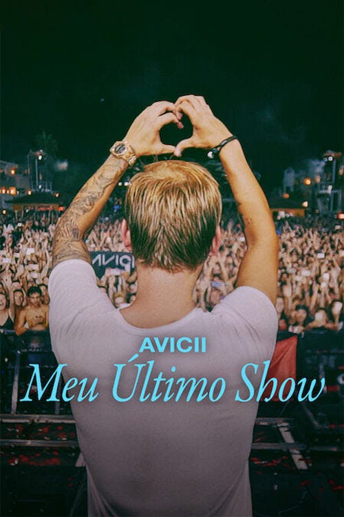 Avicii: Meu Último Show poster