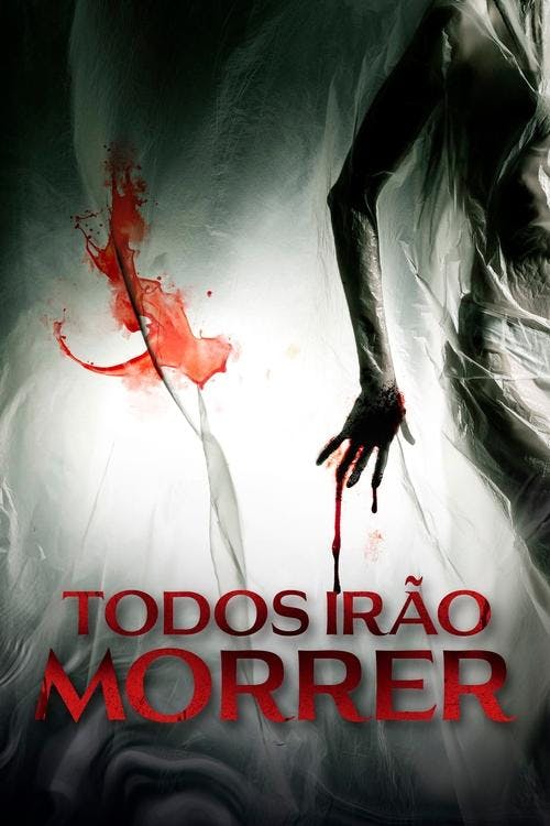 Todos Irão Morrer poster