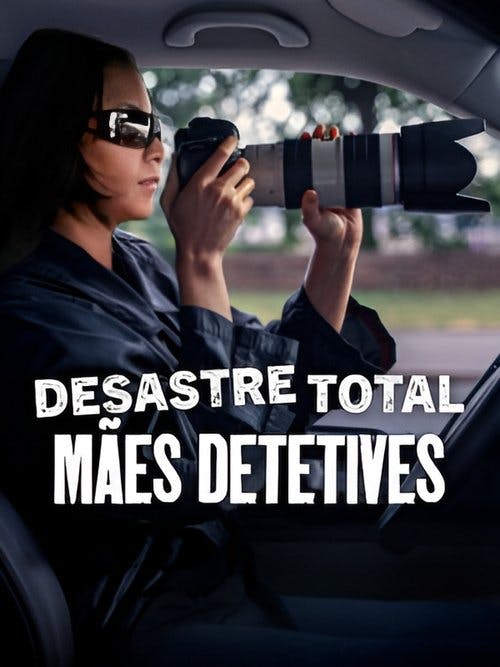 Desastre Total: Mães Detetives poster