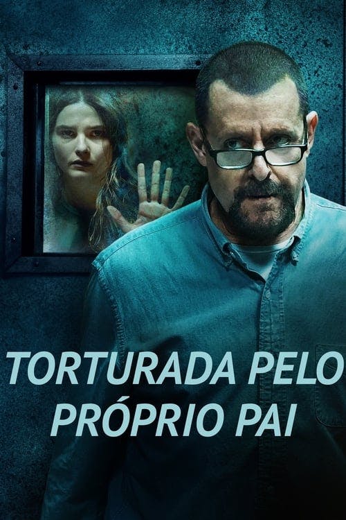 Torturada Pelo Próprio Pai poster