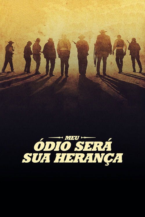 Meu Ódio Será Sua Herança poster