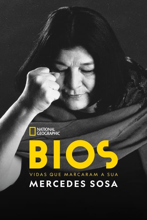 Bios. Vidas que Marcaram a sua: Mercedes Sosa poster