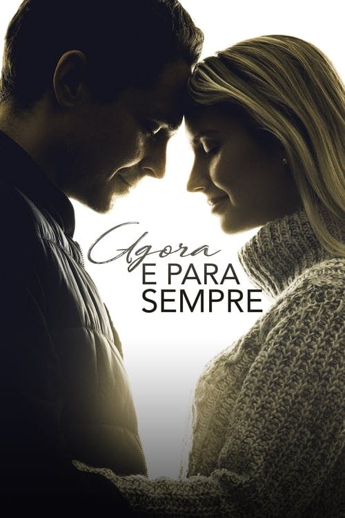 Agora e Para Sempre poster