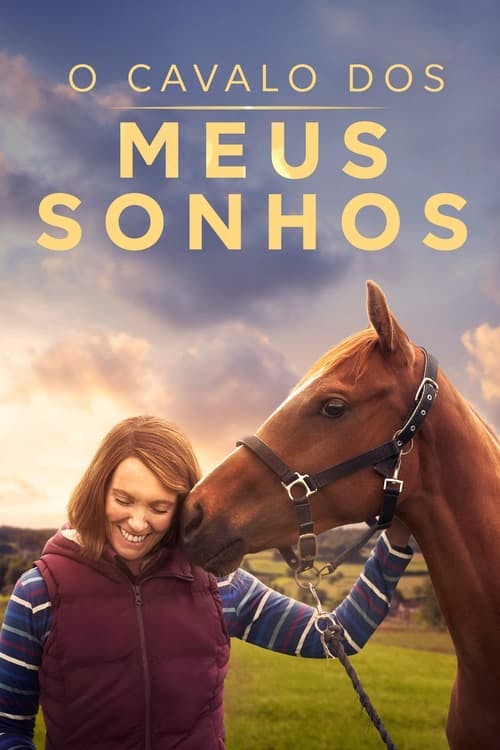 O Cavalo dos Meus Sonhos poster