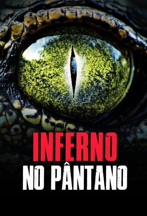 Inferno no Pântano poster