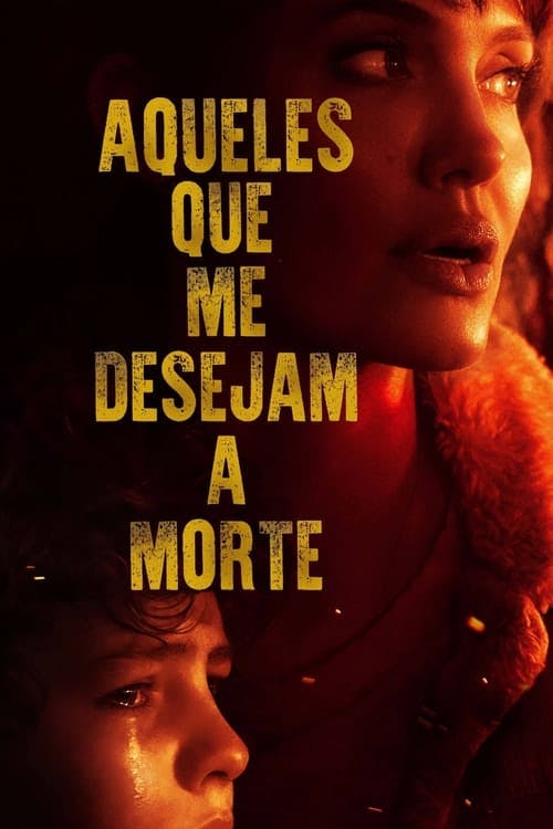 Aqueles Que Me Desejam a Morte poster