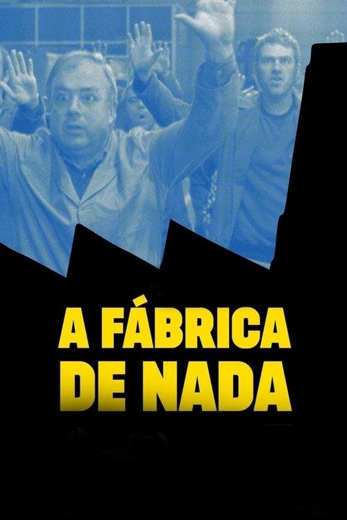 A Fábrica de Nada poster