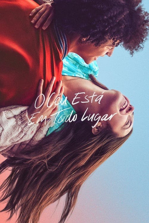 O Céu Está em Todo Lugar poster