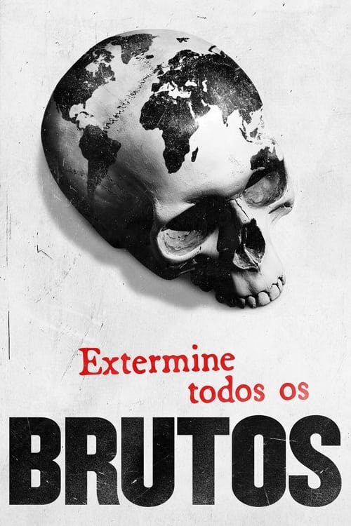 Assistir Extermine Todos os Brutos Online