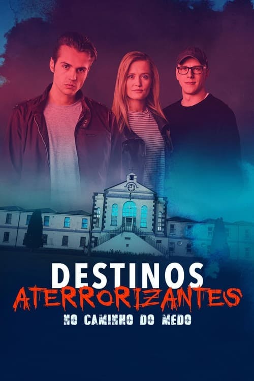 Destinos Aterrorizantes no Caminho do Medo poster